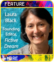 Fictive Dream Founding Editor Laura Black