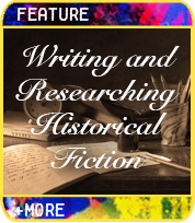 Writing and Researching Historical Fiction
