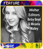 On Submission with Welter: Editors Betsy Boyd and Micaela Walley