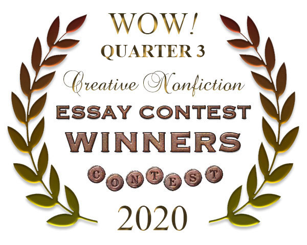WOW! Q3 2020 Creative Nonfiction Essay Contest Winners