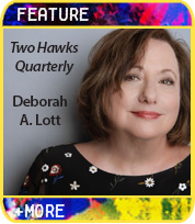 Interview with Deborah A. Lott, editor-in-chief of Two Hawks Quarterly
