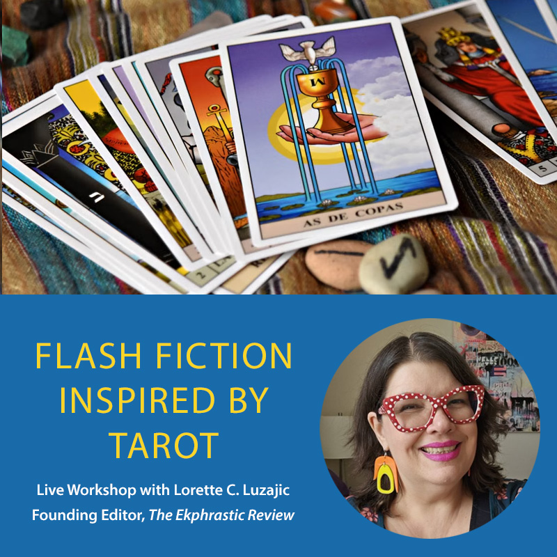 Flash Fiction Inspired by Tarot - live workshop with Lorette C. Luzajic