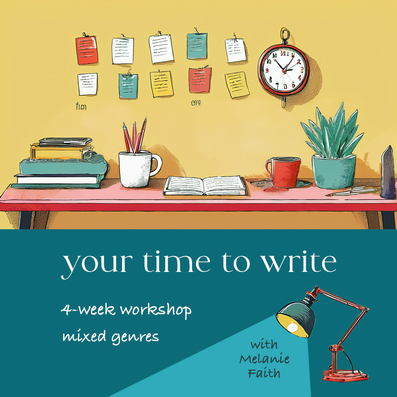 Your Time to Write with Melanie Faith