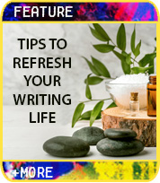 Ten Tips to Refresh Your Writing Life